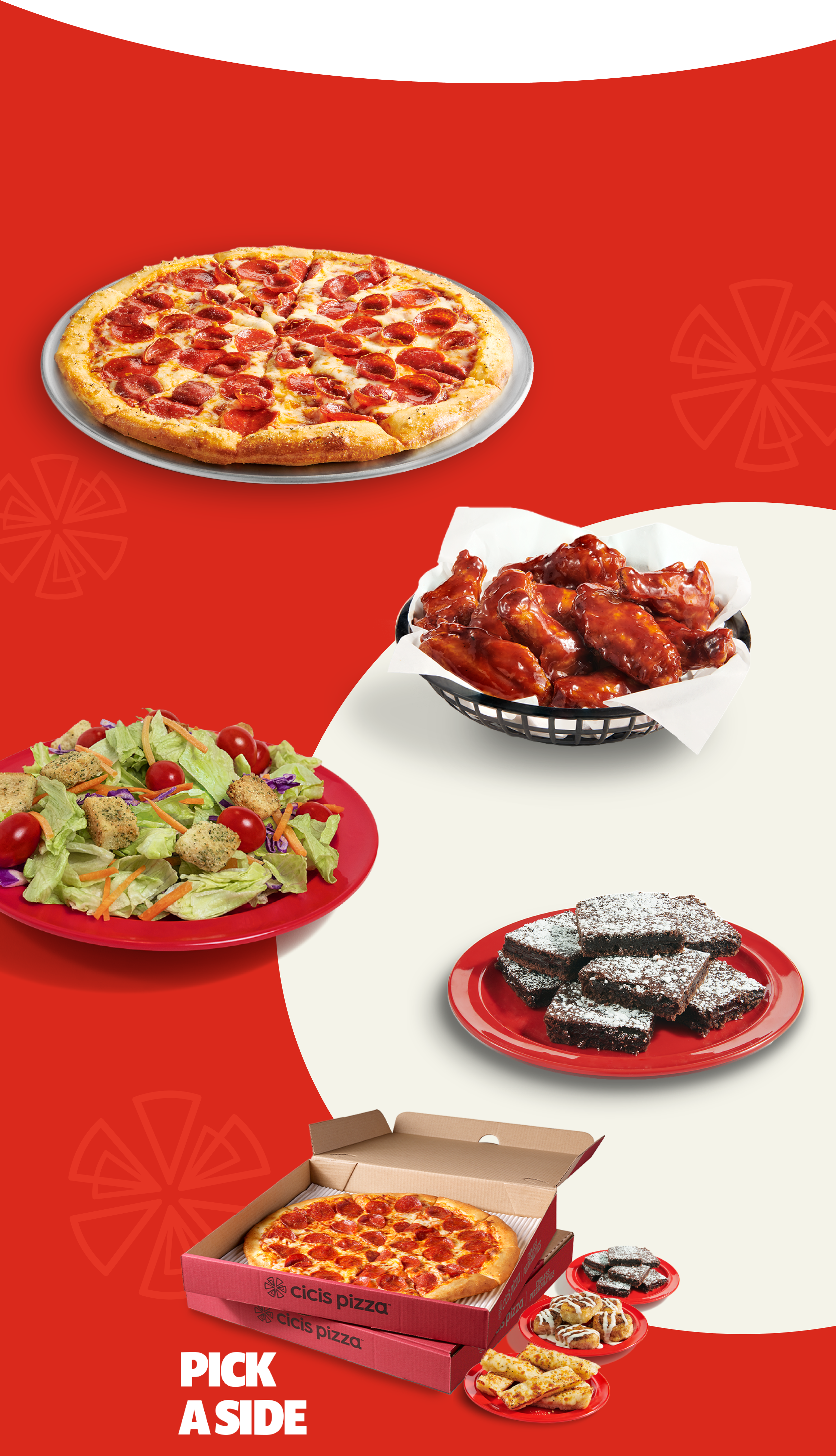 Cicis menu items spaced out vertically on a curved red and beige background. Top is a Cicis pepperoni pizza on a tray, then a basket of bone-in chicken wings, then a plated mixed salad, a plated stack of brownies, and last stacked Cicis pizza boxes with one open showing a pepperoni pizza. Next to the boxes are a plate of cinnamon rolls and a plate of garlic cheesy bread.